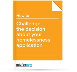 How to challenge the decision about your homelessness application